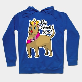 My Chick Bad Hoodie